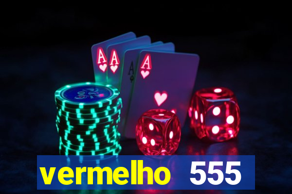 vermelho 555 plataforma de jogos